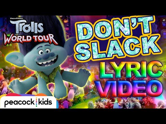 TROLLS WORLD TOUR | "Don't Slack" Lyric Video