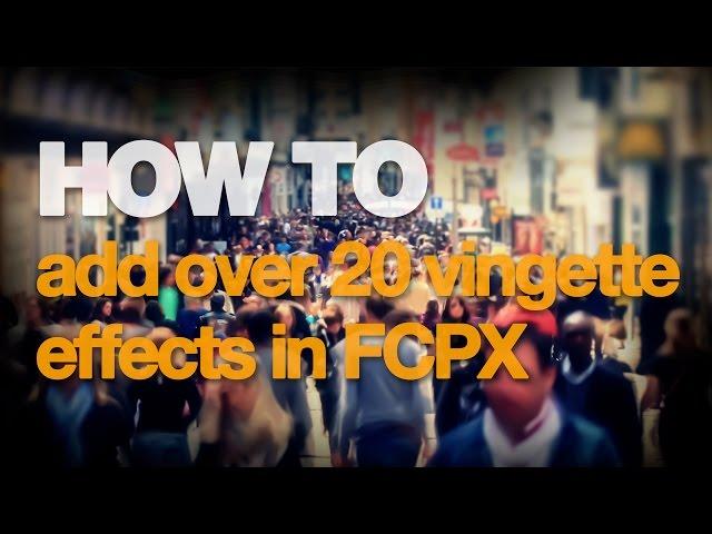 How to add a vignette in FCPX (Final Cut Pro X)