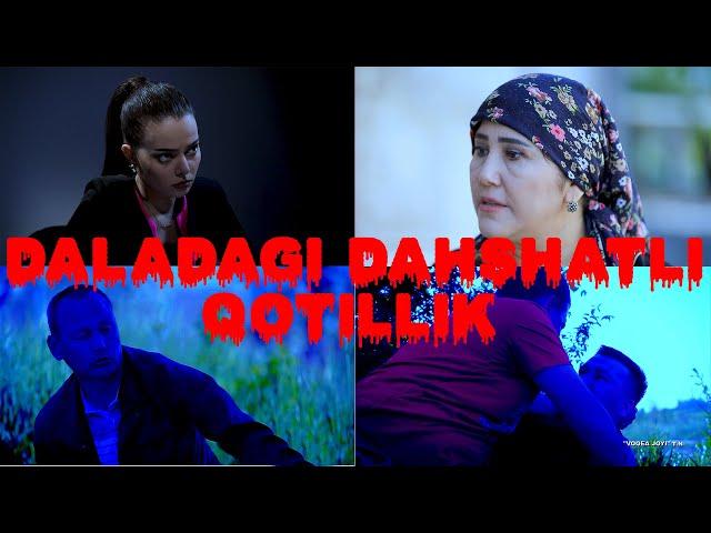 DALADAGI DAHSHATLI QOTILLIK | "Voqea joyi" | "Воқеа жойи" #uzbekkino #film #mahalla #tv #top