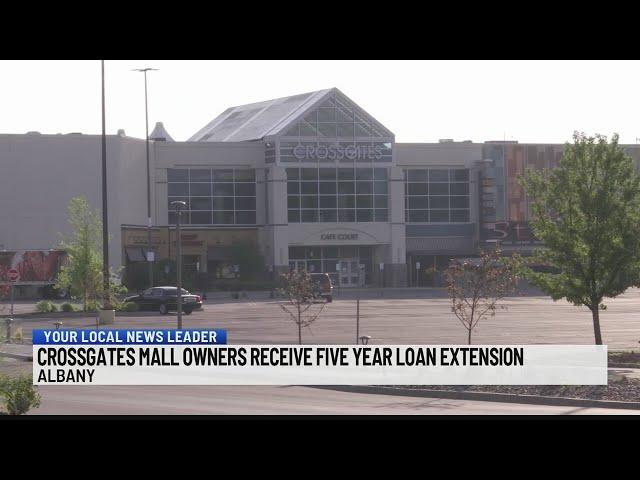 Crossgates Mall owners receive five year loan extension