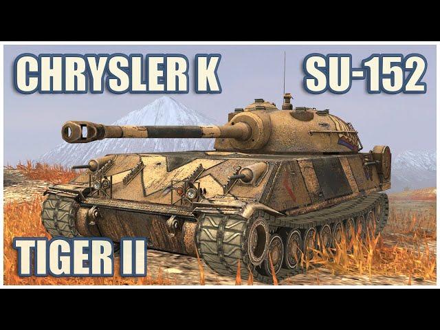 Tiger II, Chrysler K & SU-152 • WoT Blitz Gameplay