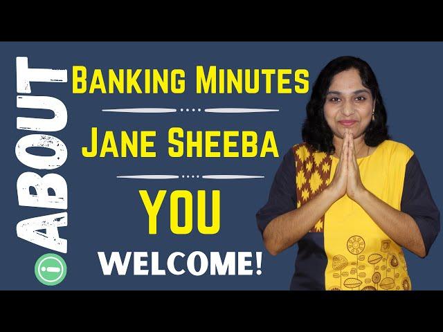 About Banking Minutes, Jane Sheeba, and About Your Contribution (Subscribers, Viewers)! - Welcome 