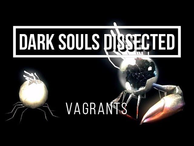 Dark Souls Dissected #3 - Vagrant Mechanics