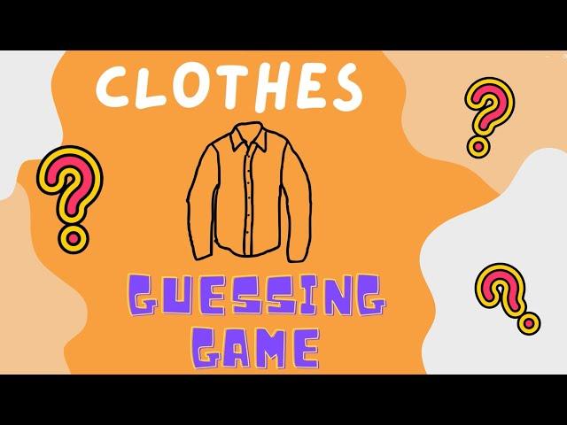 Clothes | Guessing GAME | Vocabulary for kids