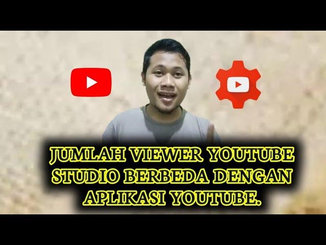 JUMLAH VIEWER YOUTUBE STUDIO YANG BERBEDA DENGAN APLIKASI YOUTUBE