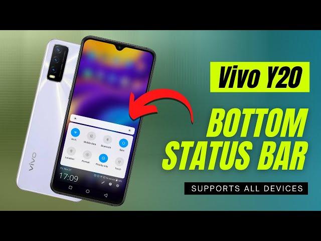 Vivo Y20 Bottom Status Bar for Any Android Devices | Bottom Quick Settings