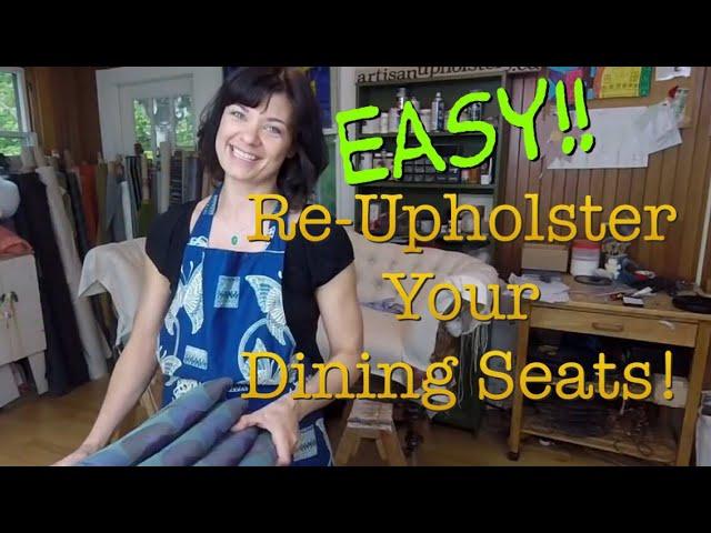 How to Reupholster your Dining Seats