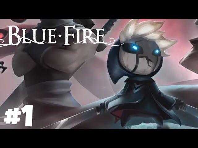 Blue Fire Gameplay Walkthrough Part 1 Warrior of Light & Shadow!