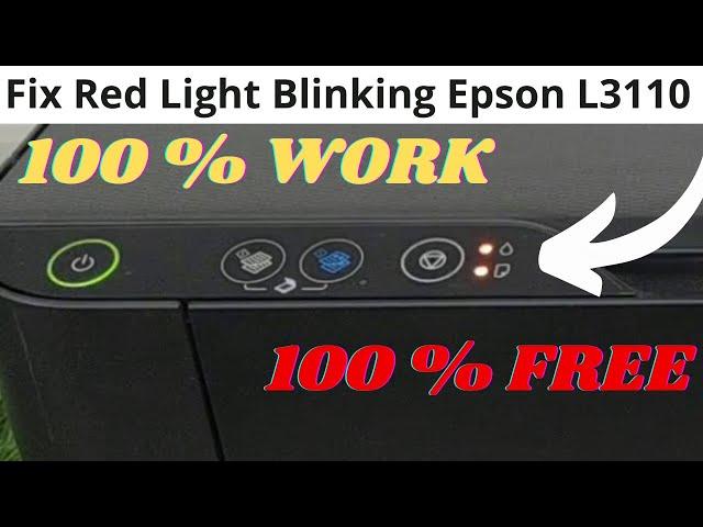 Epson L3110 Power and Red Light Blinking | Reset Epson L3110 Fix Red Light Blinking 100% Working