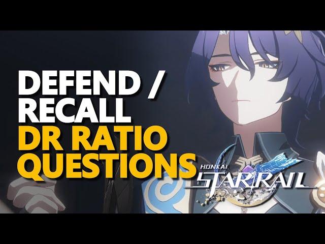 Defend Recall Dr Ratio Questions Honkai Star Rail