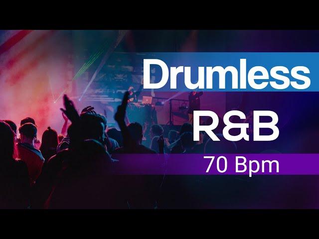 Drumless R&B tracks 70 BPM