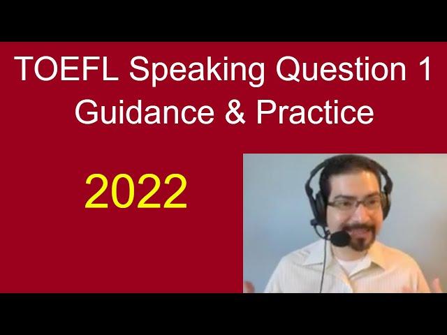 TOEFL Speaking Question 1: Practice and Training - Vid 4