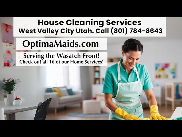 House Cleaning Services West Valley City Utah - Call (801) 784-8643 today!