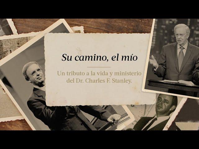 Su camino, el mío: Un tributo a la vida y ministerio del Dr. Charles F. Stanley