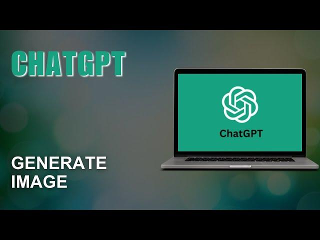 How to Use ChatGPT to Create a Picture