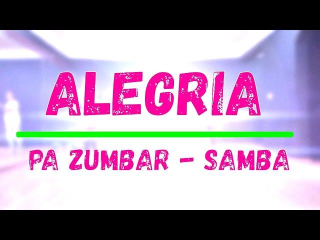 ALEGRIA-PA-ZUMBAR | Samba | Semi-Warm Up | Zumba Danz Fitness