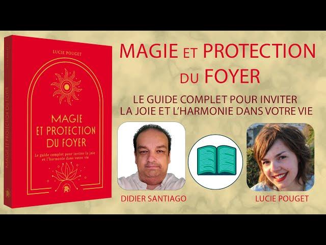 Magie et protection du foyer par Lucie Pouget