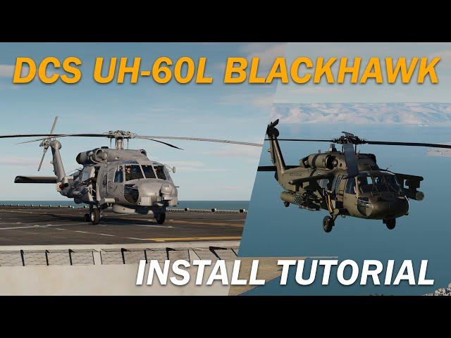 How to install the UH-60L Blackhawk & sub mods in DCS World