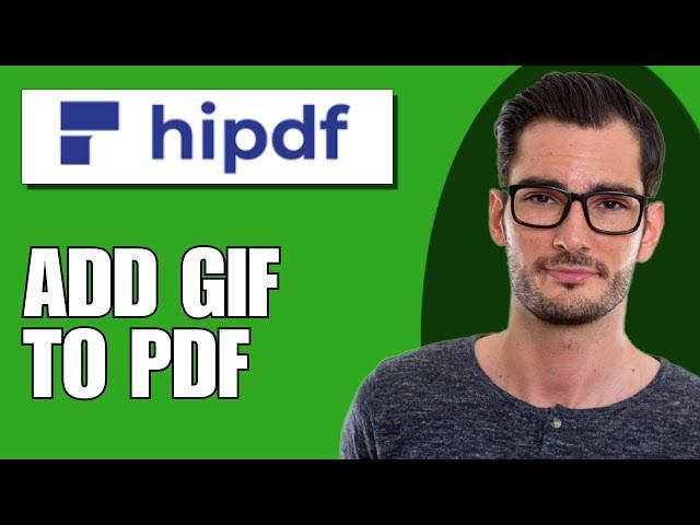 How To Add GIF To PDF - Full Guide