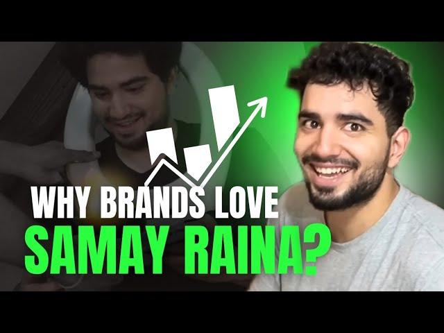 WHY BRANDS LOVE SAMAY RAINA?