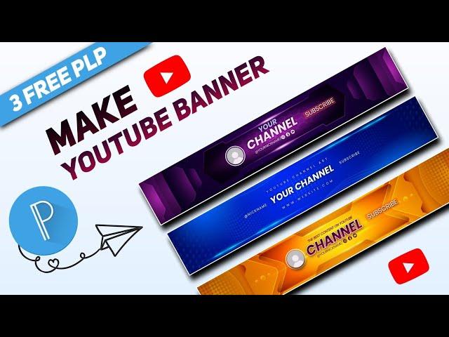 How To Make Youtube Banner Using Pixellab | 3 Free PLP FILE | Atulzalaedits