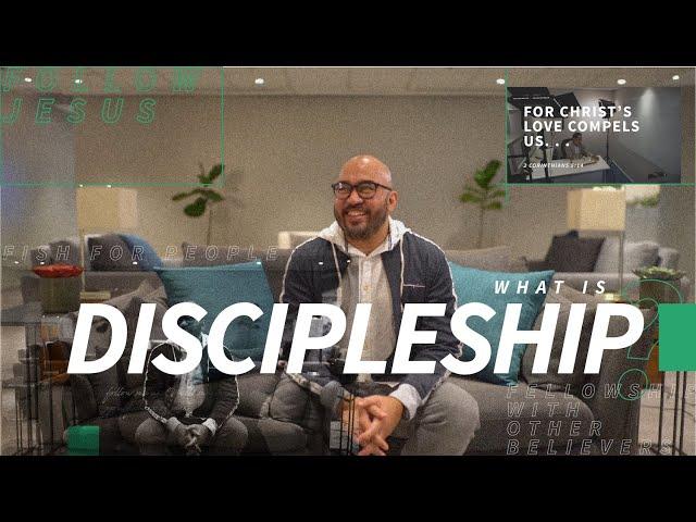 Make Disciples - What Is Discipleship?