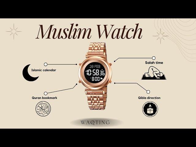 Waqting Elle Muslim Watch With Azan Time, Qibla Direction and Quran - If You're Muslim You Need This