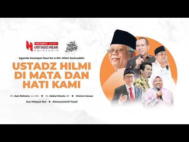 (LIVE) UST. HILMI DIMATA DAN HATI KAMI: Agenda Haul ke-4 Ust Hilmi Aminuddin