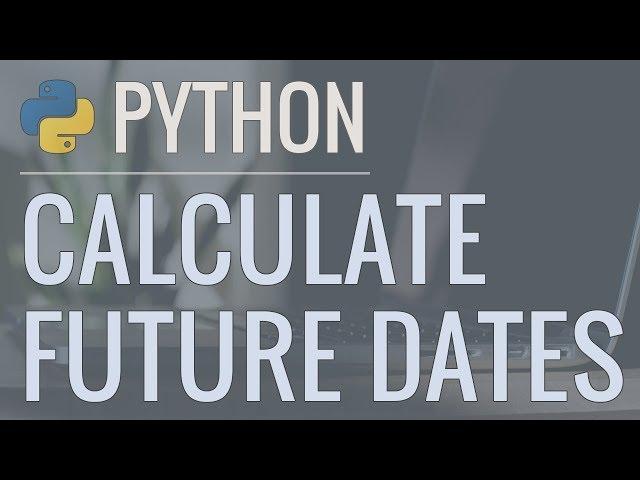 Python Tutorial: Calculate Number of Days, Weeks, or Months to Reach Specific Goals