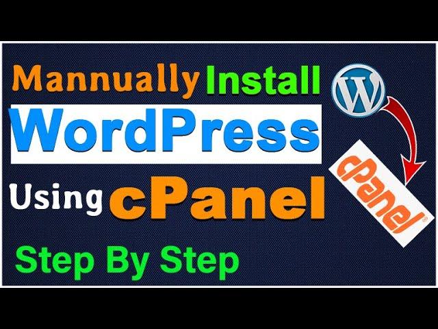 how to install wordpress in cpanel manually | setup wordpress on cpanel step by step