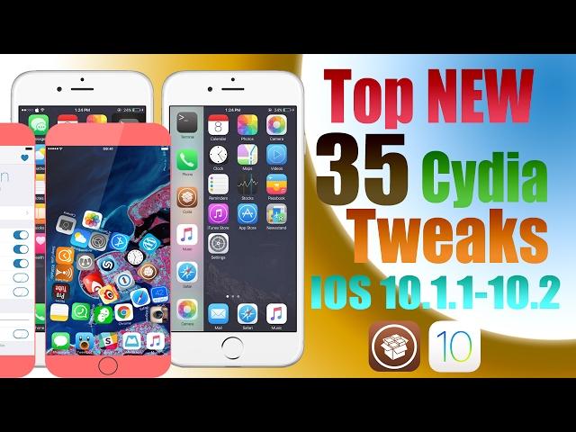 Top New 35 Cydia Tweaks IOS 10.1.1 - 10.2 JB / 2017