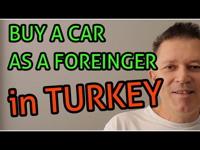 What cars should you buy in Antalya Turkey as a foreigner Antalyanders