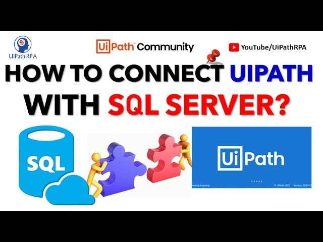 How to Connect UiPath with SQL Server? | Establish Connection Between  UiPath and SQL | UiPath RPA