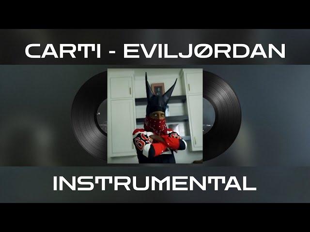 Playboi Carti - EVIL JORDAN INSTRUMENTAL 100% ACCURATE