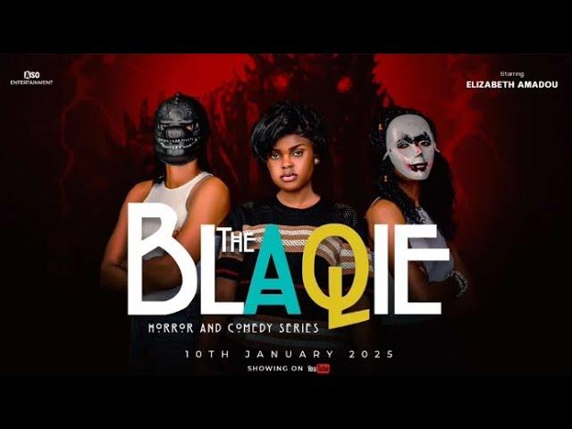 The Blaqie Episode 1 / Amadou Elizabeth a.k.a Jadrolita