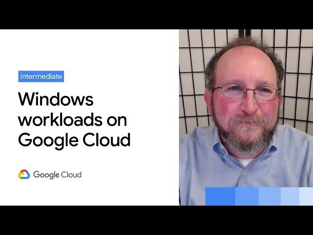 Running your Windows workloads on Google Cloud