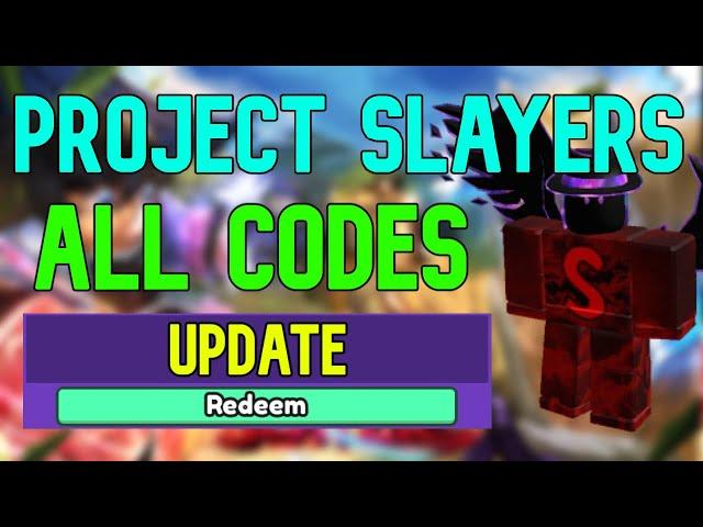 ALL Project Slayers CODES | Roblox Project Slayers Codes (June 2023)