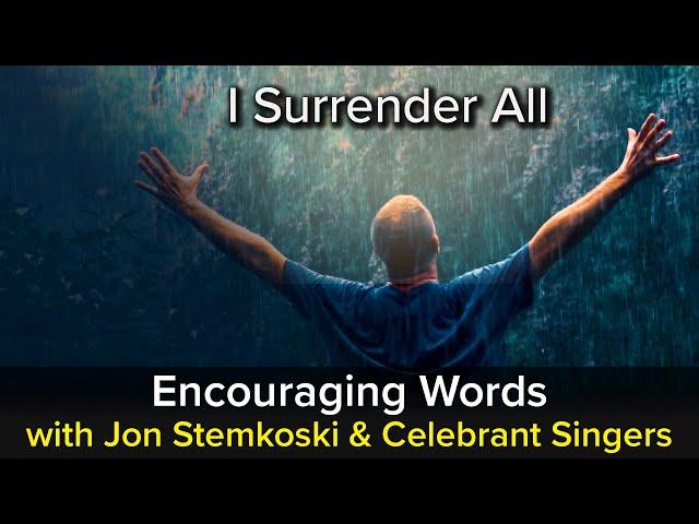 I Surrender All - Encouraging Words with Jon Stemkoski (#37)