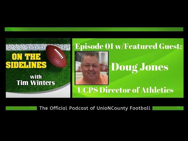 Doug Jones, UCPS Director of Athletics is On The Sidelines w/ Tim Winters