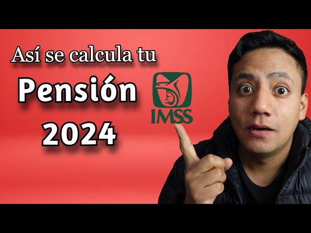 Pensión 2024 Ley 73 |Cómo se Calcula