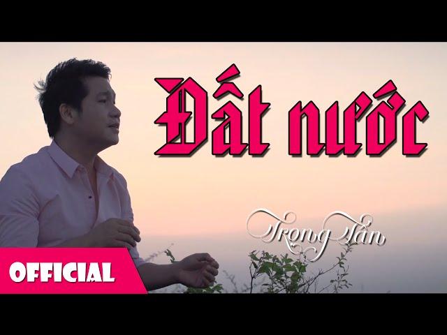 Đất Nước - Trọng Tấn [Official MV]