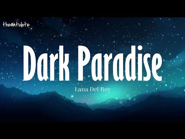 Lana Del Rey - Dark Paradise [Lyrics]