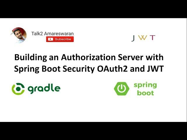 Building an Authorization Server | Spring Boot Security | OAuth2 | JWT