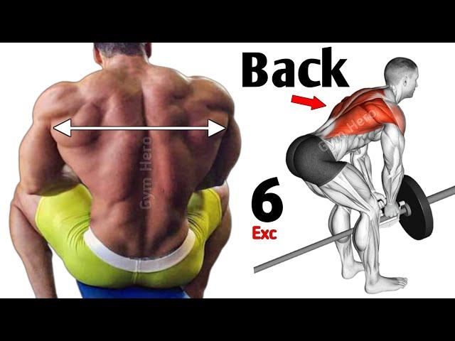 6 Exercises To Build Bigger Back - Back Workout