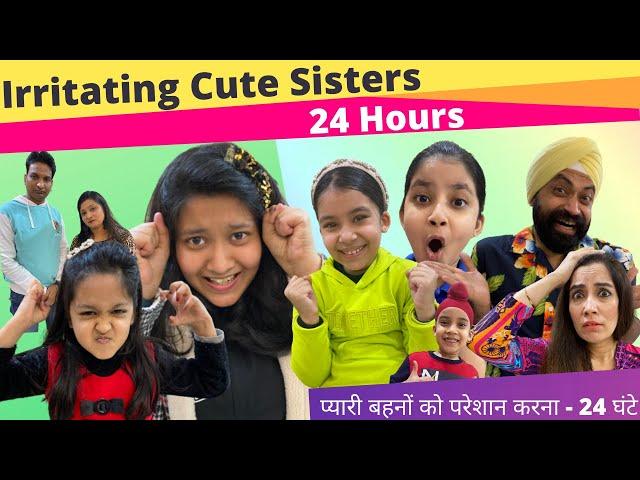 Irritating Cute Sisters - 24 Hours | Ramneek Singh 1313 | RS 1313 VLOGS | @CuteSisters