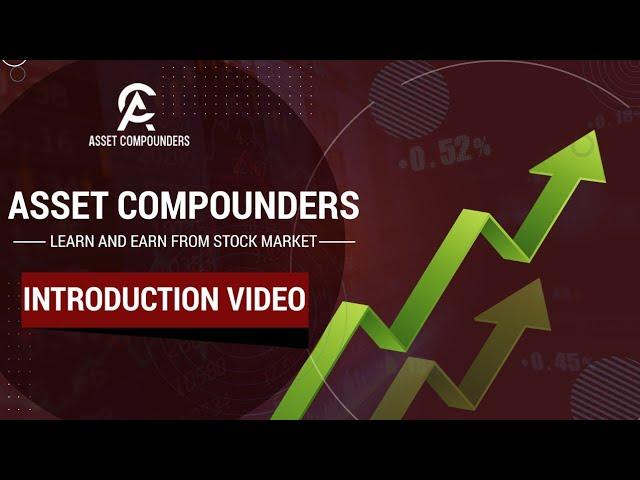 Asset Compounders Introduction | Learn Stock Market and earn from stock market