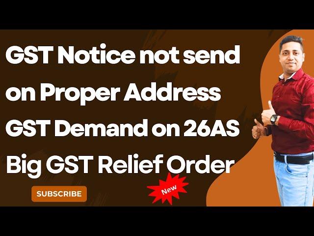 GSt Notice on Wrong Address | GSt Demand on 26AS Big GSt Big Relief ORder 2024