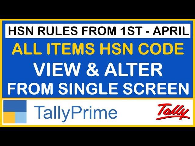 HOW TO VIEW & ALTER HSN CODE FROM SINGLE SCREEN IN TALLY PRIME & TALLY ERP 9 | HSN IN GST