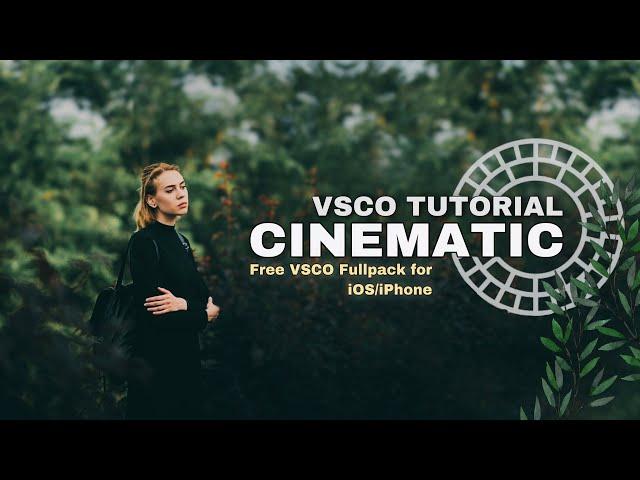 VSCO TUTORIAL || Cara Edit Foto Filter "Cinematic" | Free VSCO Fullpack iOS