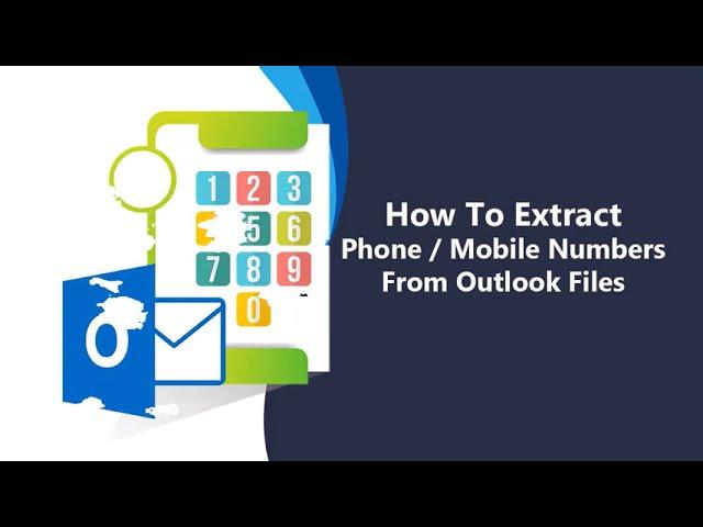 How to extract phone number from outlook files?  Outlook Phone Number Extractor SoftwareTool